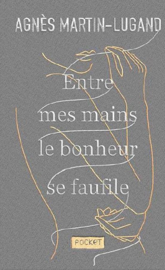 Entre Mes Mains Le Bonheur Se Faufile - Collector