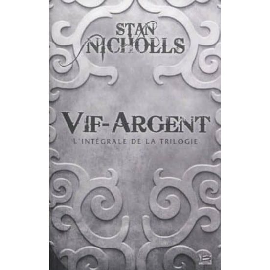 Vif-Argent: L Integrale de la Trilogie