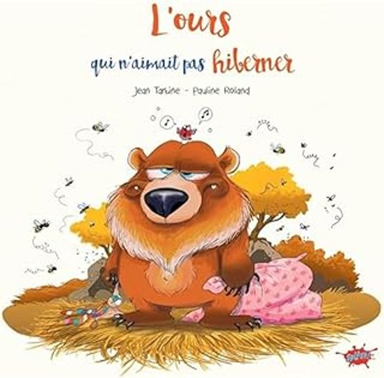 L Ours Qui N Aimait Pas Hiberner