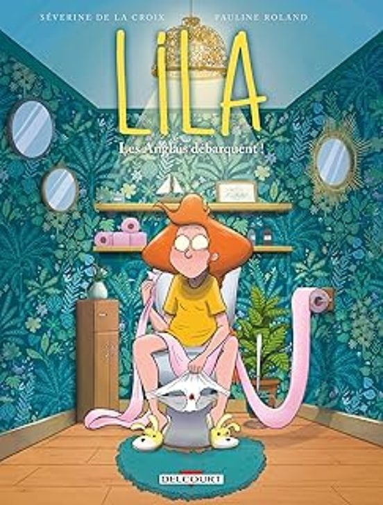 Lila. Vol. 6. Les Anglais Débarquent !