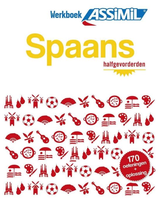 Spaans Halfgevorderden. 170 Ejercicios De Español Para Hablantes De Ho