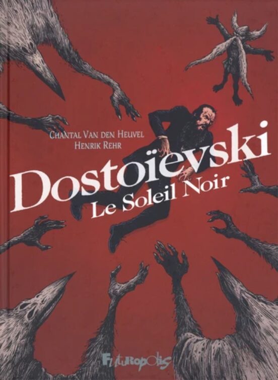 Dostoïevski : Le Soleil Noir