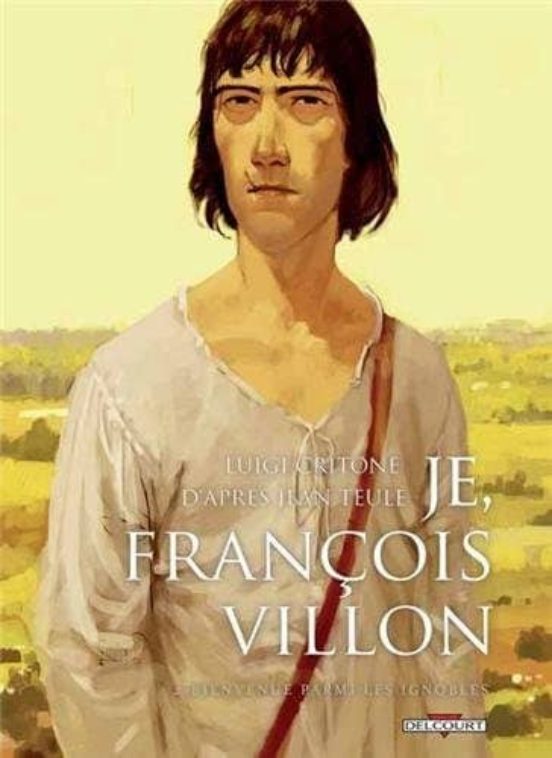 Je Franóis Villon : Bienvenue Parmi les Ignobles