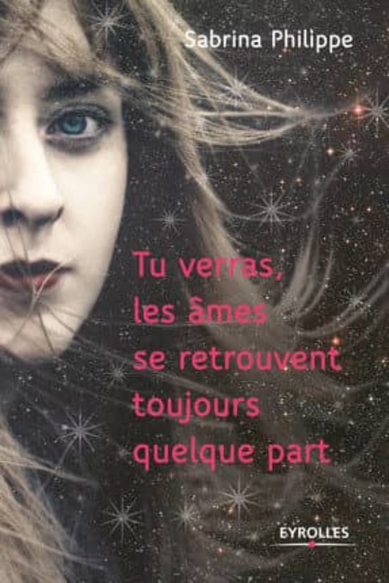Tu Verras Les Âmes Se Retrouvent Toujours Quelque Part