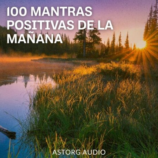 100 Mantras Positivas De La Mañana
