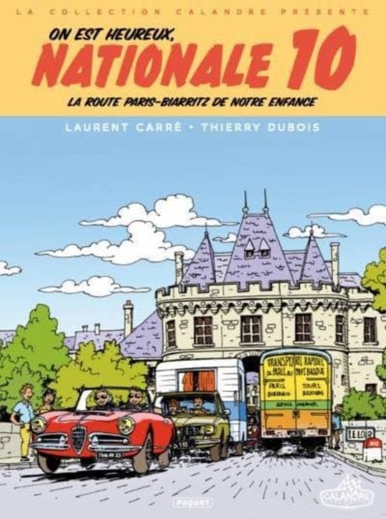 On Est Heureux Nationale 10!: La Route Paris-Biarritz de Notre Enfance