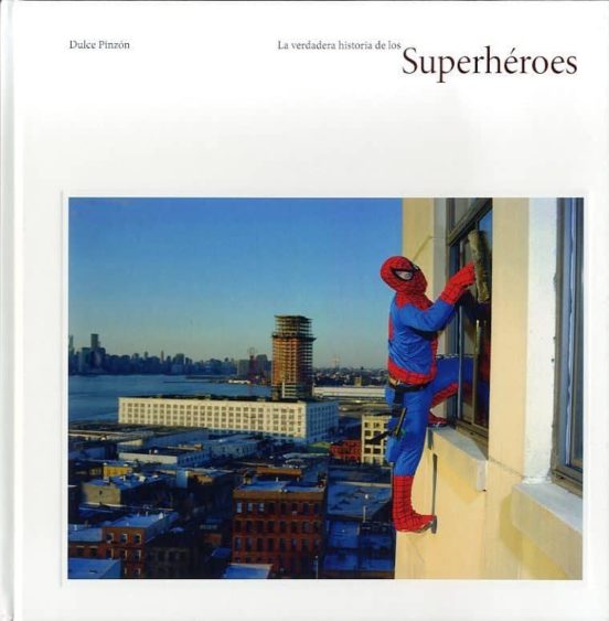 La Verdadera Historia De Los Superheroes