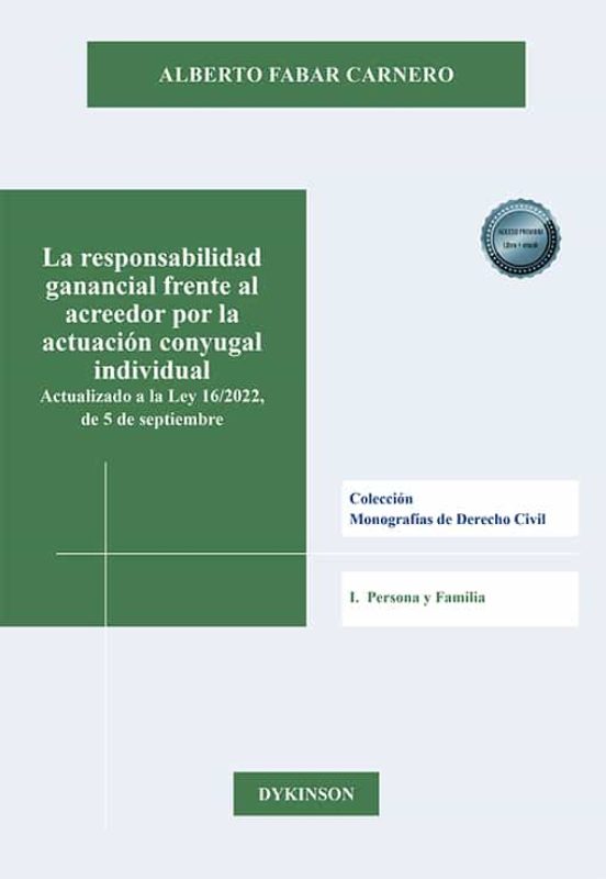 La Responsabilidad Ganancial Frente Al Acreedor Por La Actuación Conyugal Individual