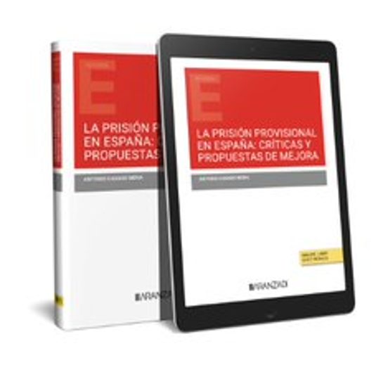 La Prisión Provisional En España: Críticas Y Propuestas De Mejora
