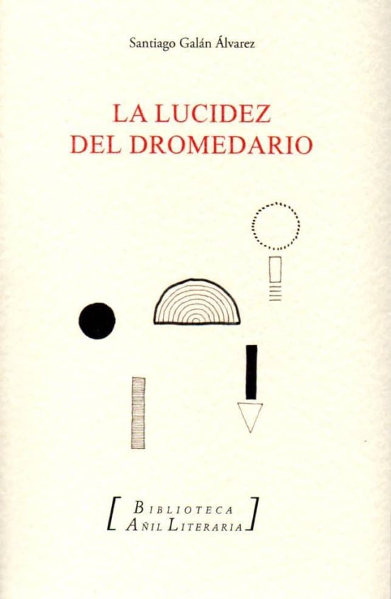 La Lucidez Del Dromedario