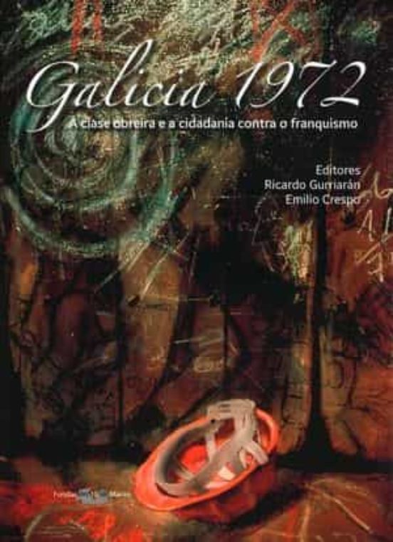 Galicia 1972: A Clase Obreira e a Cidadania Contra o Fascismo
