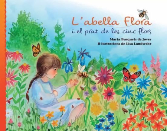 L'abella Flora I El Prat De Les Cinc Flors
