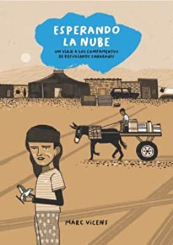 Esperando la Nube: Un Viaje a los Campamentos de Refugiados Saharauis