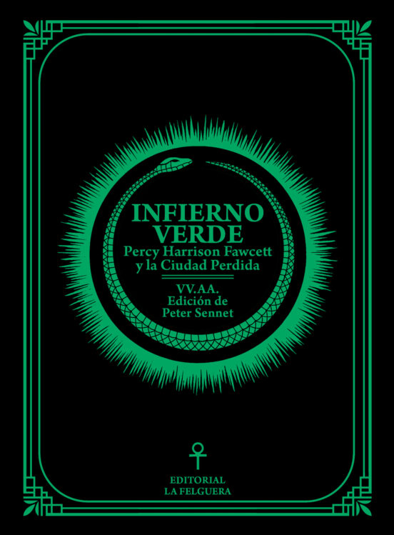 Infierno Verde: Percy Harrison Fawcett Y La Ciudad Perdida