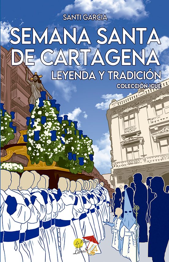 Semana Santa De Cartagena Leyenda Y Tradición