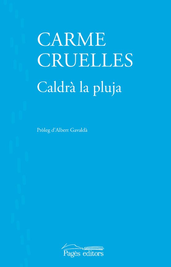 Caldrà La Pluja