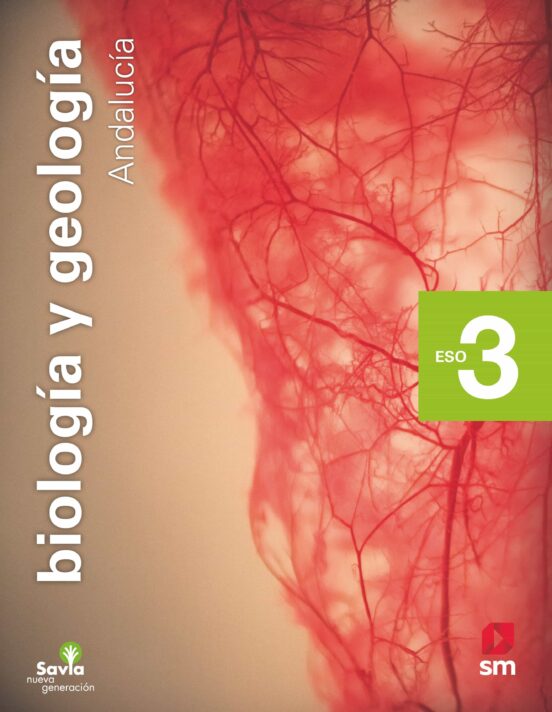 Biologia y Geologia 3º ESO Savia Nueva Generacion Ed 2020 Andalucia