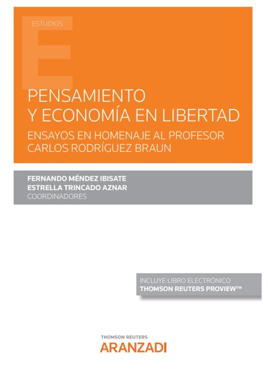 Pensamiento y Economía en Libertad.ensayos en Homenaje al Profesor Car