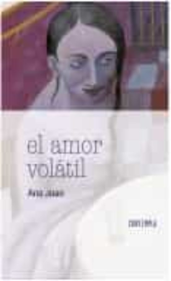 El Amor Volátil