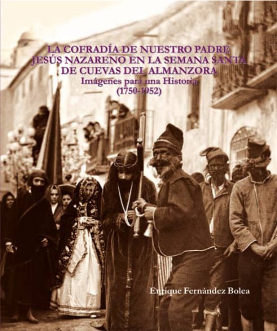 La Cofradia De Nuestro Padre Jesus Nazareno En La Semana Santa De Cuev