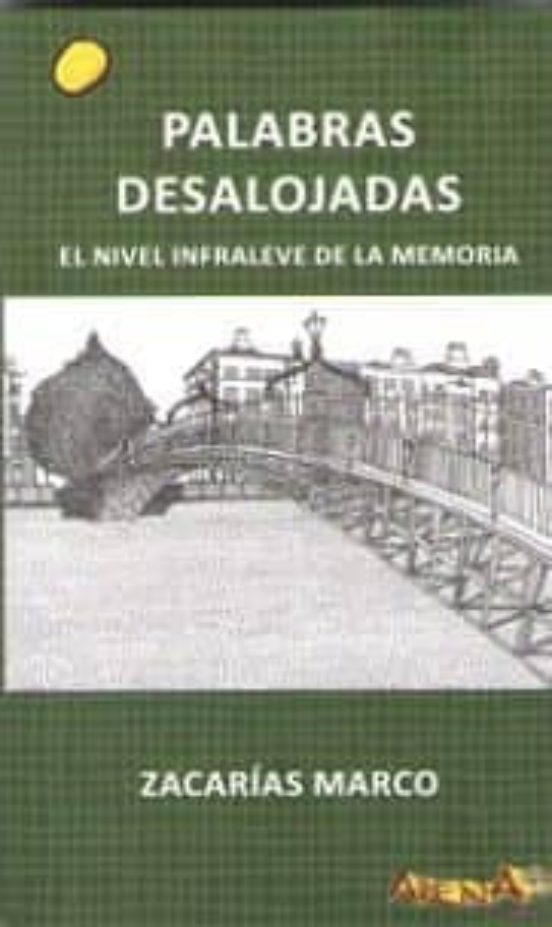 Palabras Desalojadas: El Nivel Infraleve De La Memoria