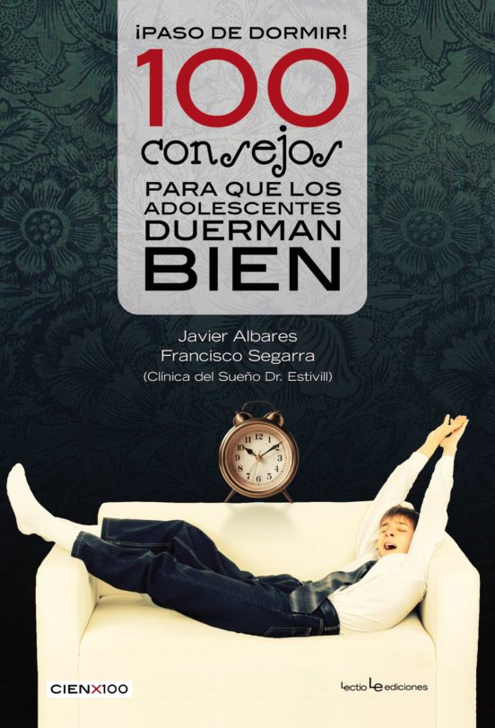 ¡paso De Dormir! 100 Consejos Para Que Los Adolescentes Duerman B Ien