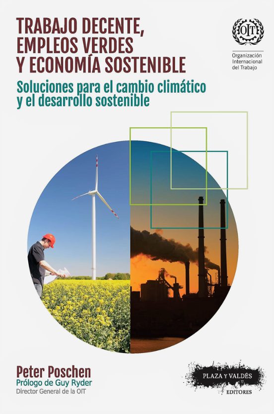Trabajo Decente Empleos Verdes Y Economia Sostenible: Soluciones Para
