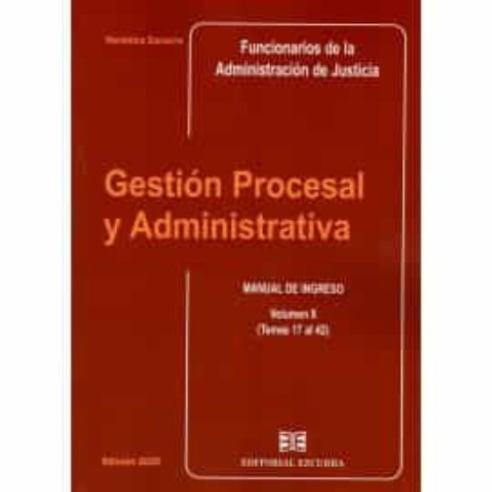Gestión Procesal y Administrativa Manual de Ingreso Volumen II
