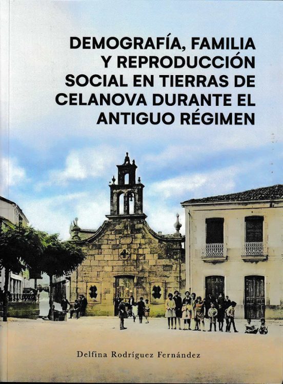 Demografía Familia Y Reproducción Social En Tierra De Celanova D Urant
