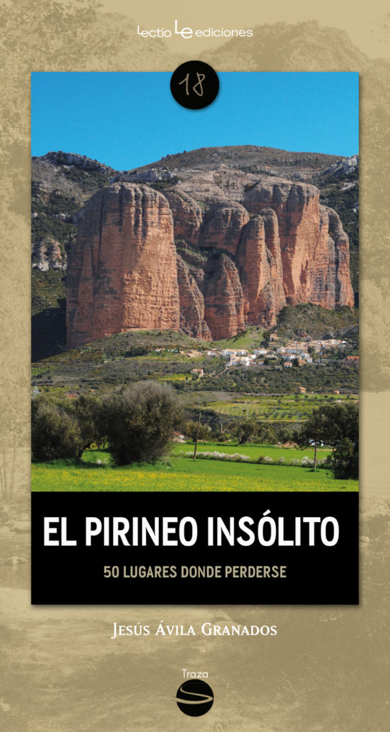El Pirineo Insolito: 50 Lugates Donde Perderse