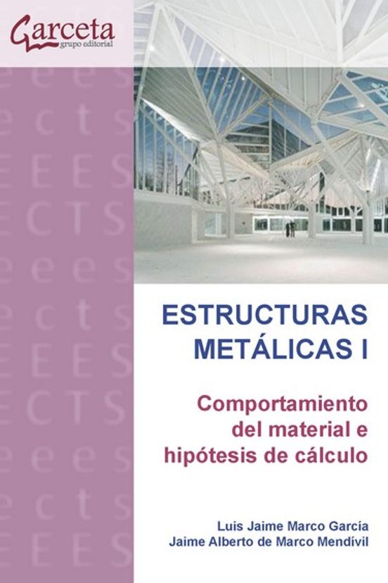 Estructuras Metalicas I: Comportamiento Del Material E Hipotesis De Ca