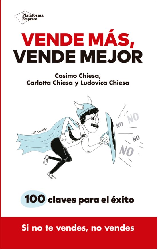 Vende Mas Vende Mejor: 100 Claves Para El Exito