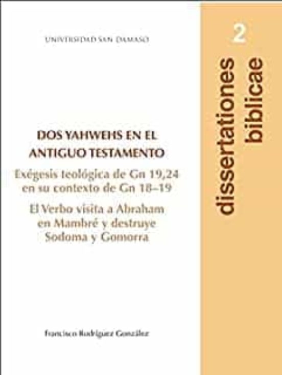 Dos Yahwehs En El Antiguo Testamento