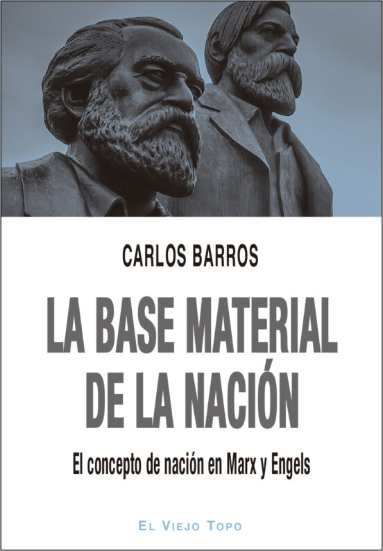 La Base Material De La Nacion: El Concepto De Nacion En Marx Y Engels
