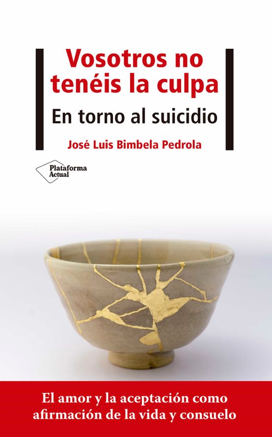 Vosotros No Teneis La Culpa. En Torno Al Suicidio