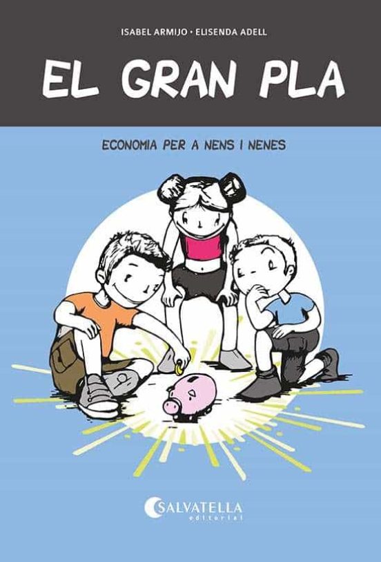 El Gran Pla: Economia Per A Nens I Nenes