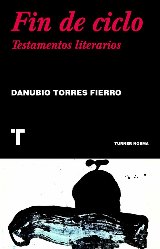 Fin De Ciclo: Testamentos Literarios