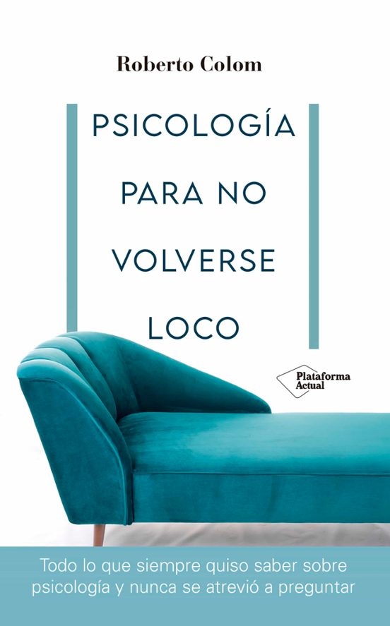 Psicología Para No Volverse Loco