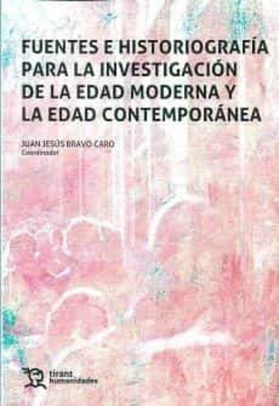 Fuentes E Historiografia Para Investigacion De La Edad Moderna Y La Ed
