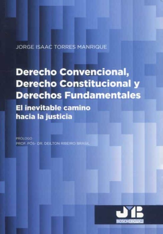 Derecho Convencional Derecho Constitucional Y Derechos Fundamentales.e