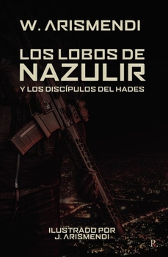 Los Lobos de Nazulir y los Discipulos del Hades