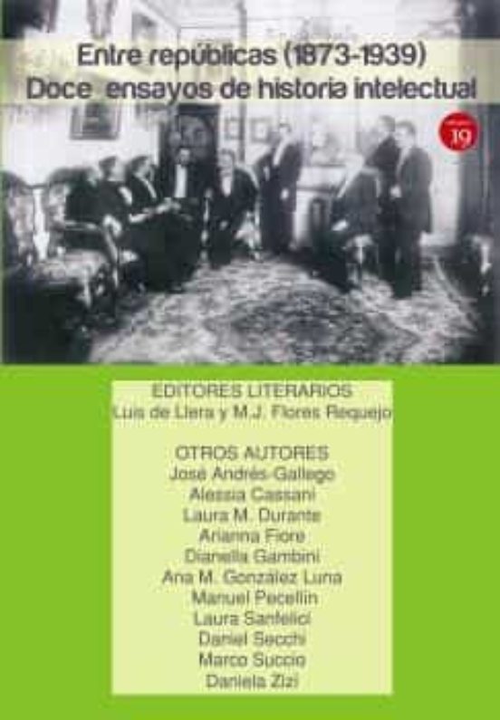 Entre Republicas Doce Ensayos De Historia Intelectual