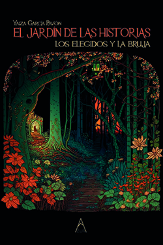 El Jardin De Las Historias. Los Elegidos Y La Bruja