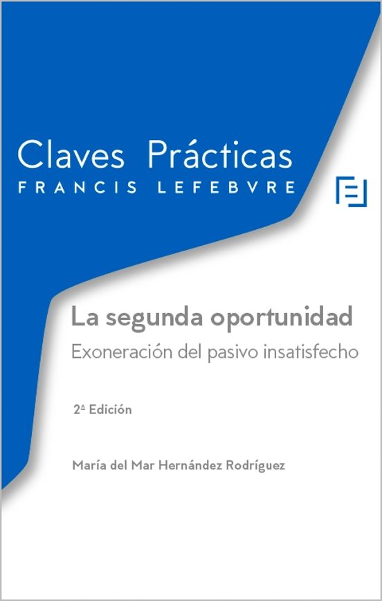La Segunda Oportunidad. Exoneracion Del Pasivo Insatisfecho