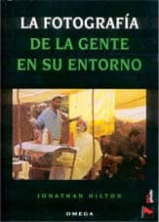 La Fotografia De La Gente En Su Entorno
