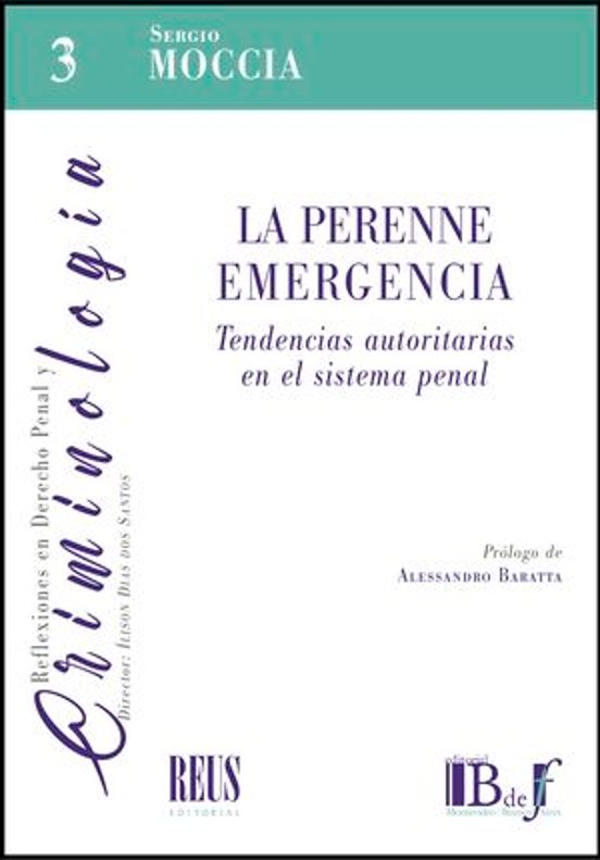 Perenne Emergencia. Tendencias Autoritaria En El Sistema Penal