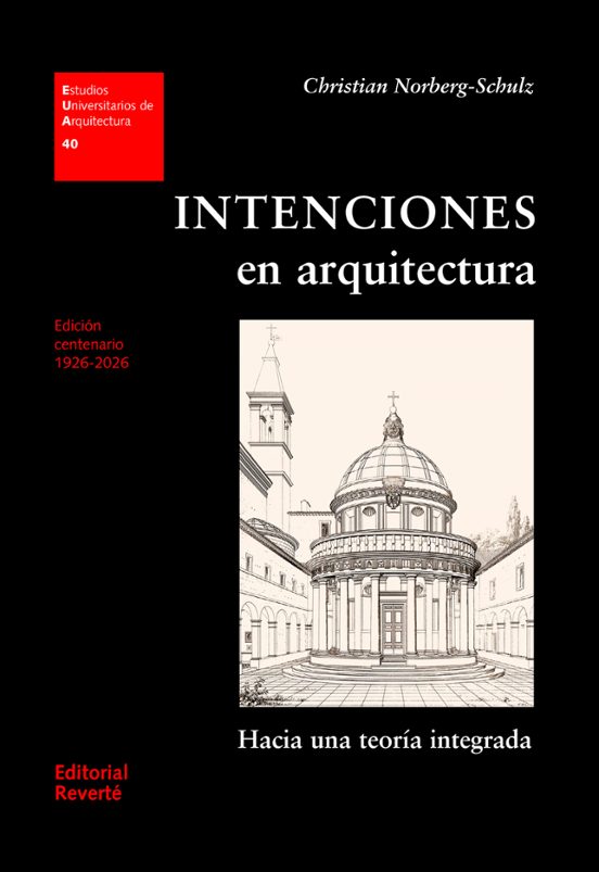 Intenciones En Arquitectura. Hacia Una Teoría Integrada