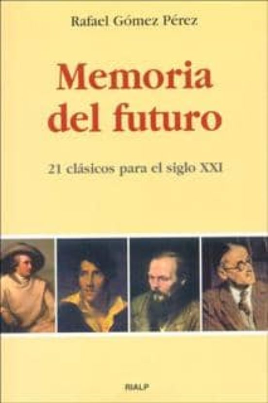 Memoria Del Futuro: 21 Clasicos Para El Siglo Xxi