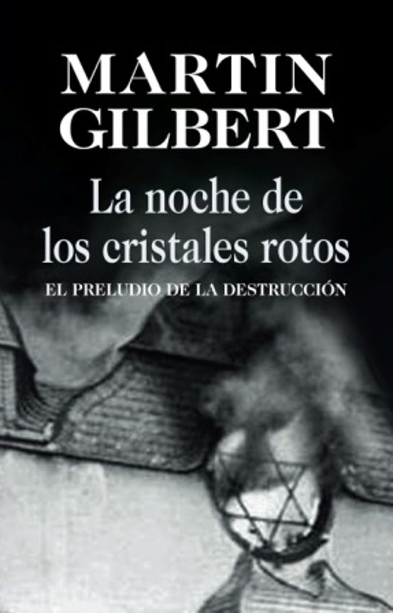 La Noche De Los Cristales Rotos: El Preludio De La Destruccion