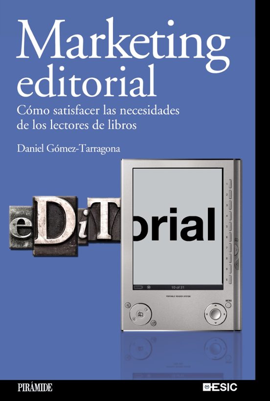 Marketing Editorial: Como Satisfer Las Necesidades De Los Lectore S De
